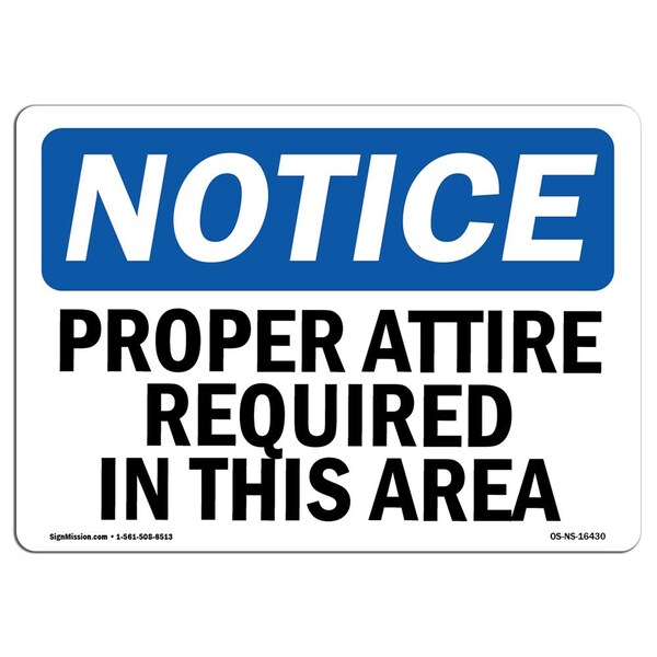 Signmission OSHA Sign, Proper Attire Required In This Area, 14in X 10in Rigid Plastic, 14" W, 10" H, Landscape OS-NS-P-1014-L-16430 - main